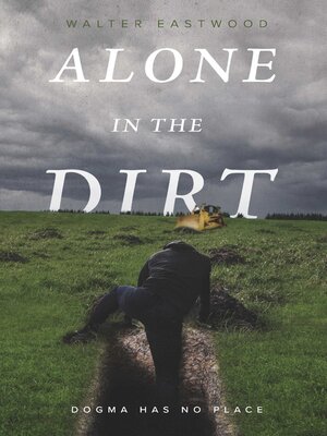 cover image of Alone in the Dirt